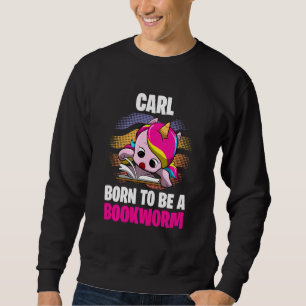 Carl  Born To Be A Bookworm  Personalised Sweatshirt