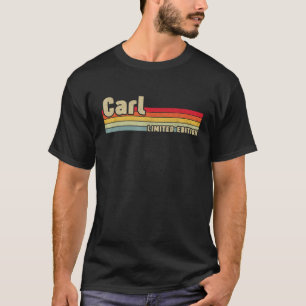 Carl Gift Name Personalised Birthday Funny Christm T-Shirt