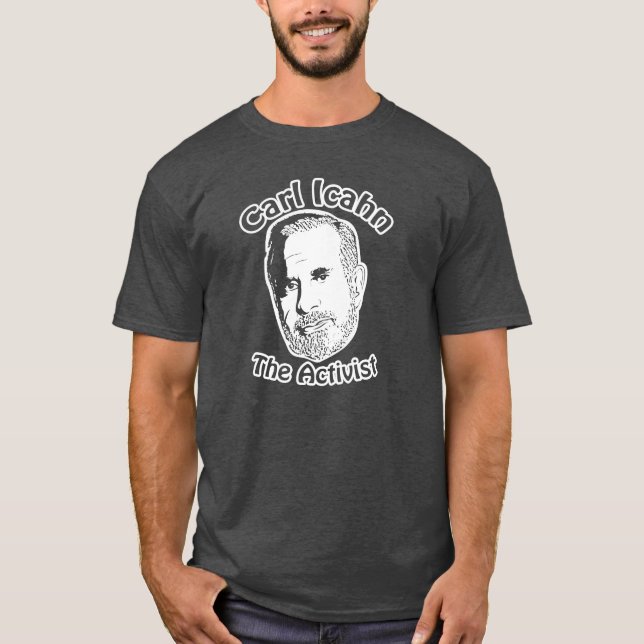 Carl Icahn - The Activist T-Shirt (Front)