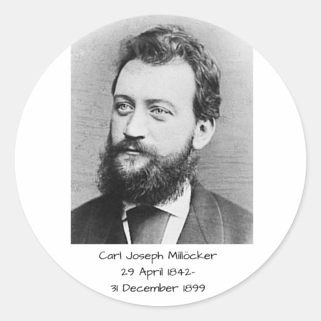 Carl Joseph Millöcker Classic Round Sticker (Front)