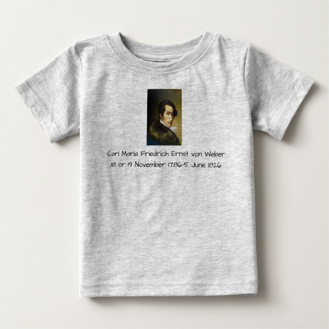Carl Maria Friedrich Ernst von Weber Baby T-Shirt (Front)