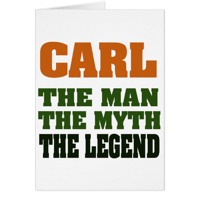 Carl - the Man, the Myth, the Legend (Front)