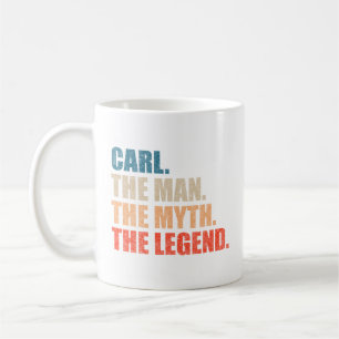 Carl The Man The Myth The Legend Coffee Mug