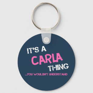 Carla thing you wouldn't understand key ring