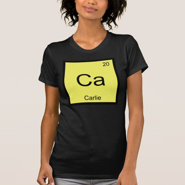 Carlie Name Chemistry Element Periodic Table T-Shirt (Front)