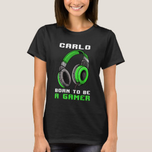 Carlo Born To Be A Gamer Personalised T-Shirt