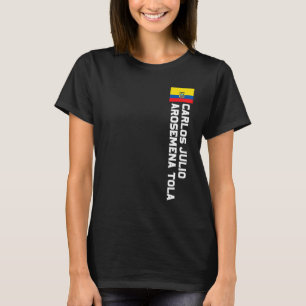 Carlos Julio Arosemena Tola Ecuador Flag Emblem Es T-Shirt
