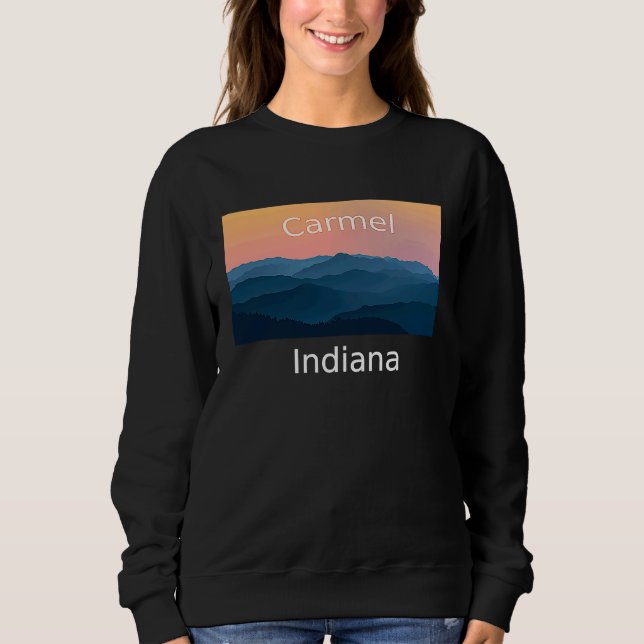 Carmel Indiana Mountain sunset hometown Sweatshirt (Front)