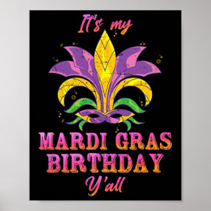Carnival Its My Mardi Gras Birthday Yall Mardi Gra Poster