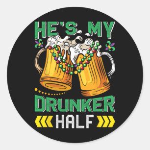 Carnival Party He's My Drunker Half Women Mardi Gr Classic Round Sticker