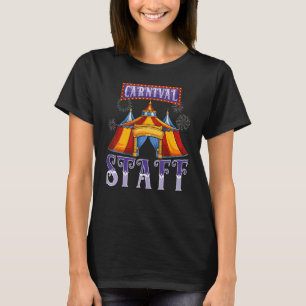 Carnival staff Circus event squad Crew birthday Pa T-Shirt