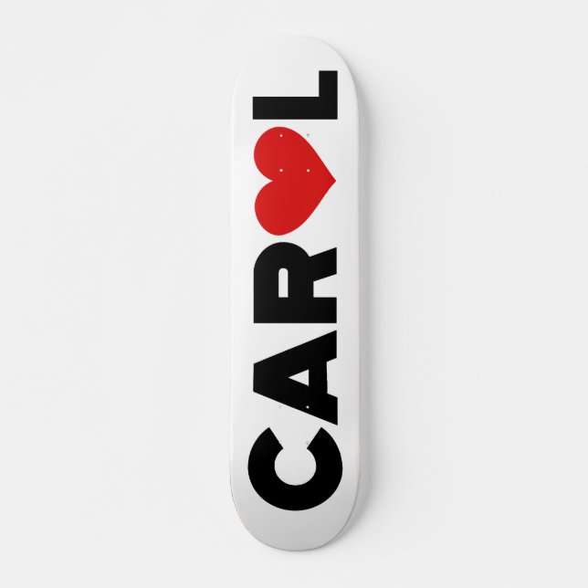 Carol Love Skateboard (Front)