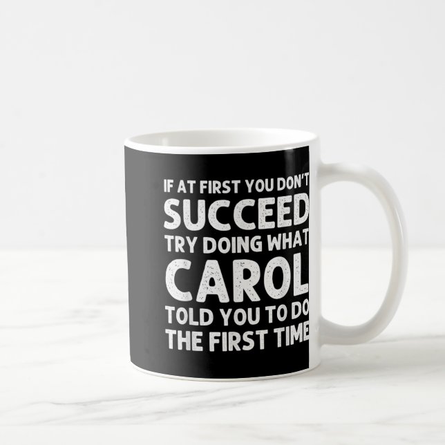 Carol Name D Birthday Funny Christmas J T Shirt  Coffee Mug (Right)