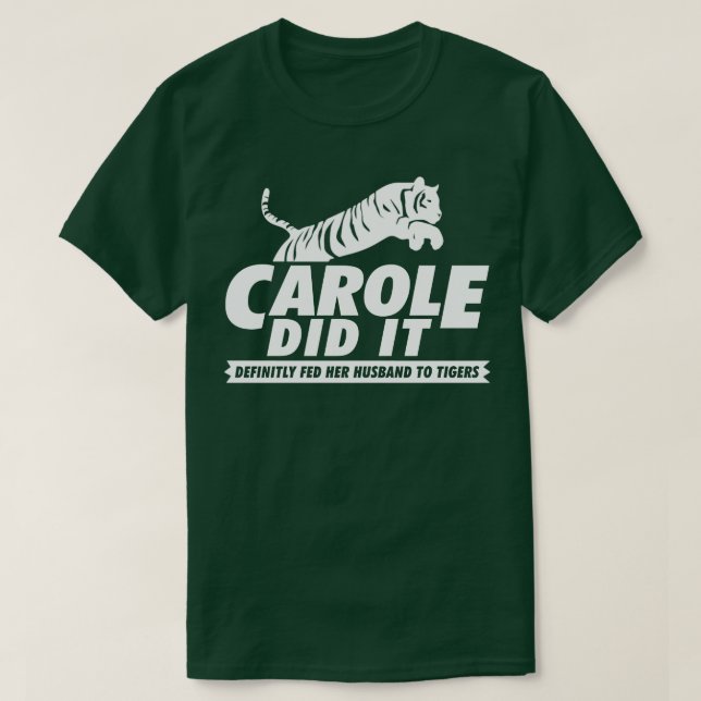 CAROLE DID IT T-Shirt (Design Front)