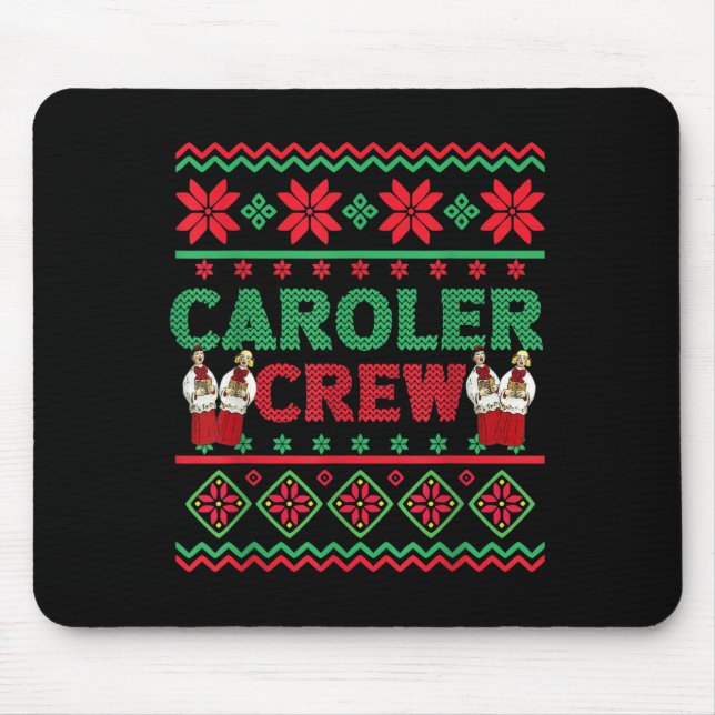Caroler Crew Ugly Christmas Sweater Christmas Caro Mouse Pad (Front)