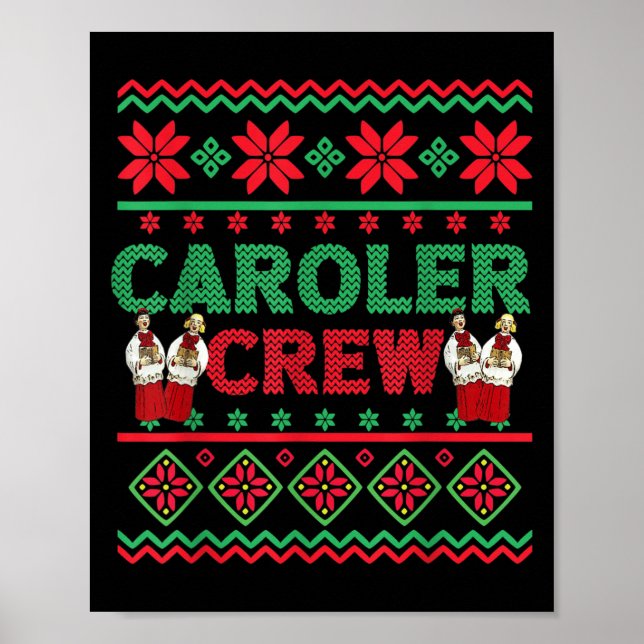 Caroler Crew Ugly Christmas Sweater Christmas Caro Poster (Front)