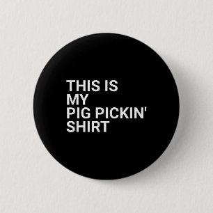 Carolina Pig Pickin Bbq Shirt 6 Cm Round Badge