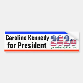 CAROLINE KENNEDY FOR PRESIDENT 2020 bumpersticker Bumper Sticker
