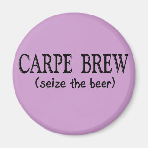 CARPE BREW (Seize the beer) Magnet
