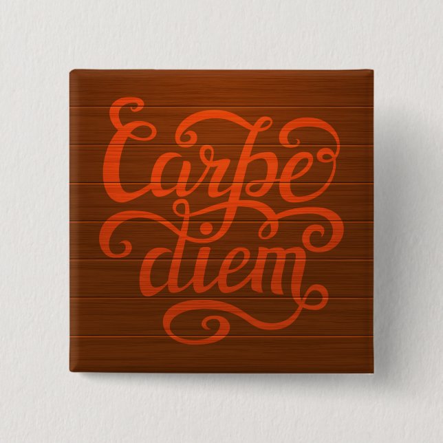 Carpe Diem' 15 Cm Square Badge (Front)
