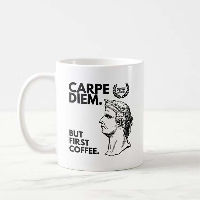 Carpe Diem But First Coffee Mug (Left)