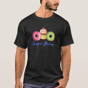 Carpe Diem Donuts and Cupcake Graphic T-Shirt