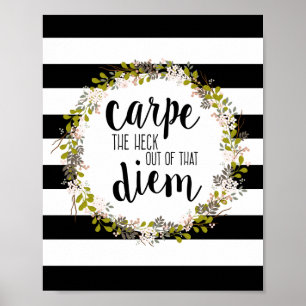 Carpe Diem Funny Inspirational Quote Art Print