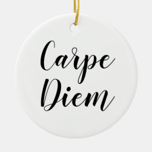 Carpe Diem   Inspirational SLogan Quote Ornament