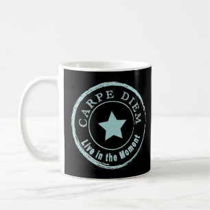 CARPE DIEM, Live in the Moment Cool Black Coffee Mug
