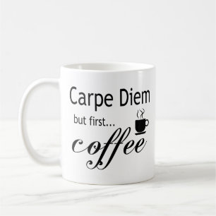 Carpe Diem Mug