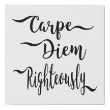 Carpe Diem Righteously Canvas