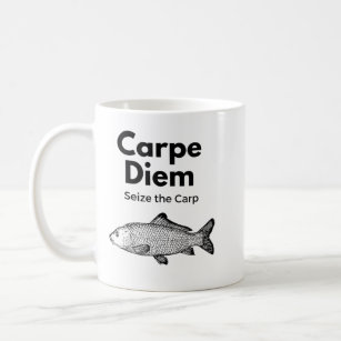 Carpe Diem Seize the Carp Fishing Shirt, Funny Coffee Mug