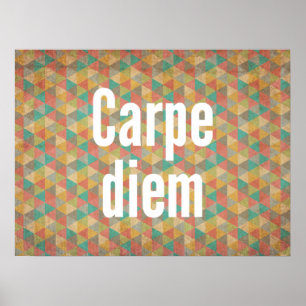 Carpe diem, Seize the day, Geometric Pattern Poster