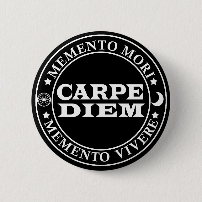 Carpe diem Seize the day Mmenro mori 6 Cm Round Badge (Front)