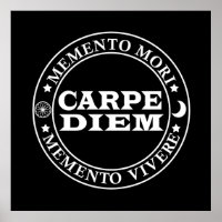 Carpe diem Seize the day Mmenro mori