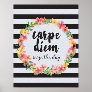 Carpe Diem / Seize The Day Quote Poster