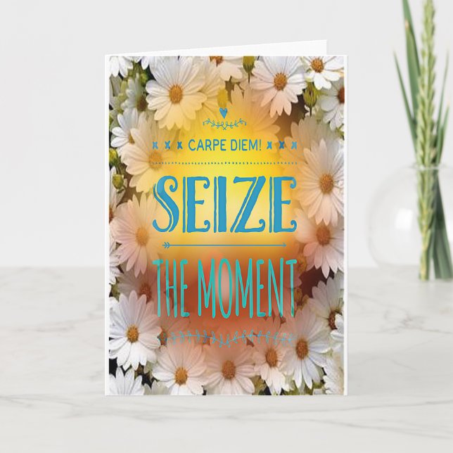 "Carpe Diem" - seize the Moment Birthday Card (Front)
