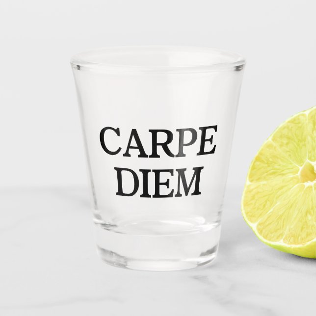 Carpe Diem shot glass (Front)