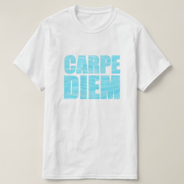 Carpe Diem T-Shirt (Design Front)