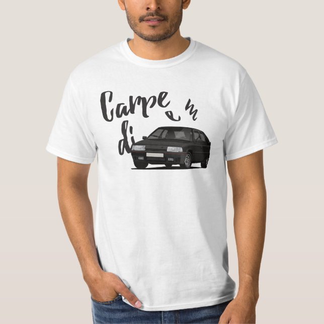 Carpe Diem with Citroën BX - pick up your colour T-Shirt (Front)