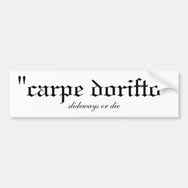 Carpe Dorifto Bumper Sticker (Front)