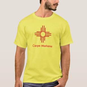 Carpe Mañana, Zia T-Shirt