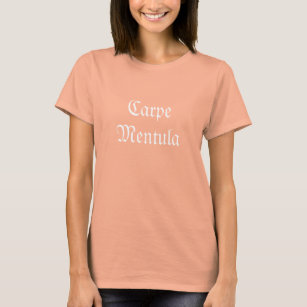 Carpe Mentula T-Shirt