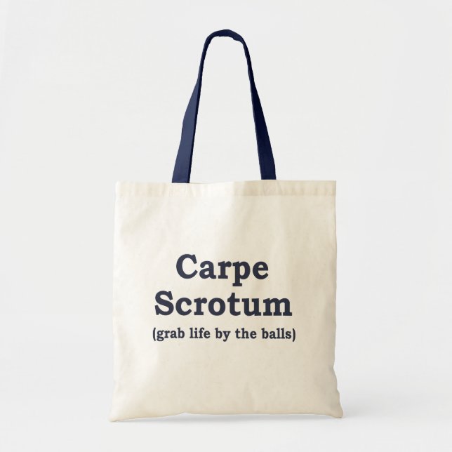 Carpe Scrotum Tote Bag (Front)