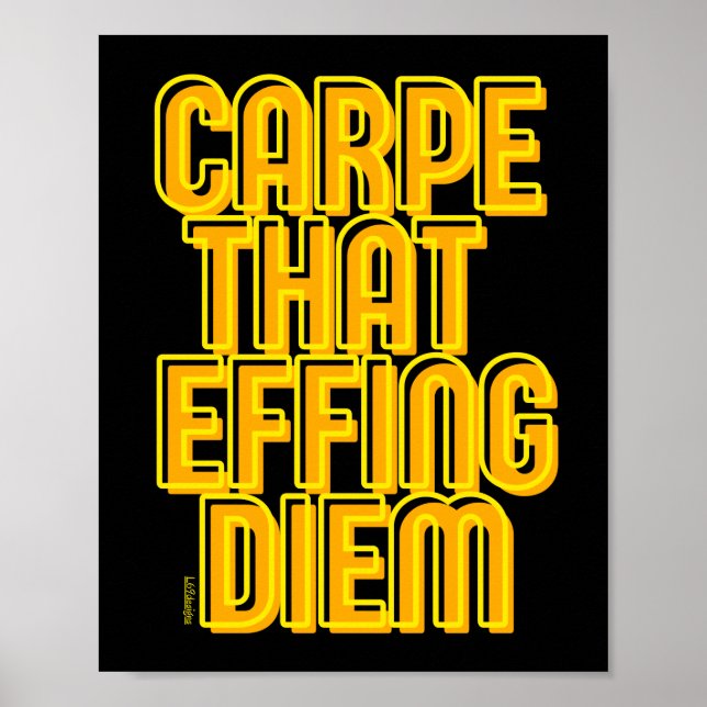 CARPE THAT EFFING DIEM funny latin quote           Poster (Front)