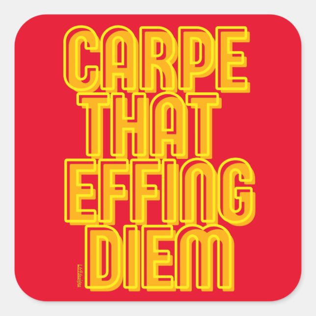 CARPE THAT EFFING DIEM funny latin quote           Square Sticker (Front)