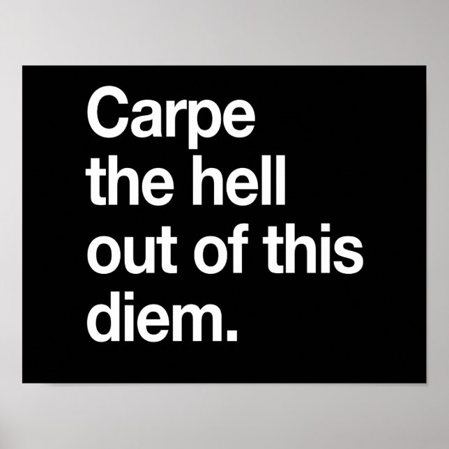 Carpe the Hell Out of This Diem Poster (Front)