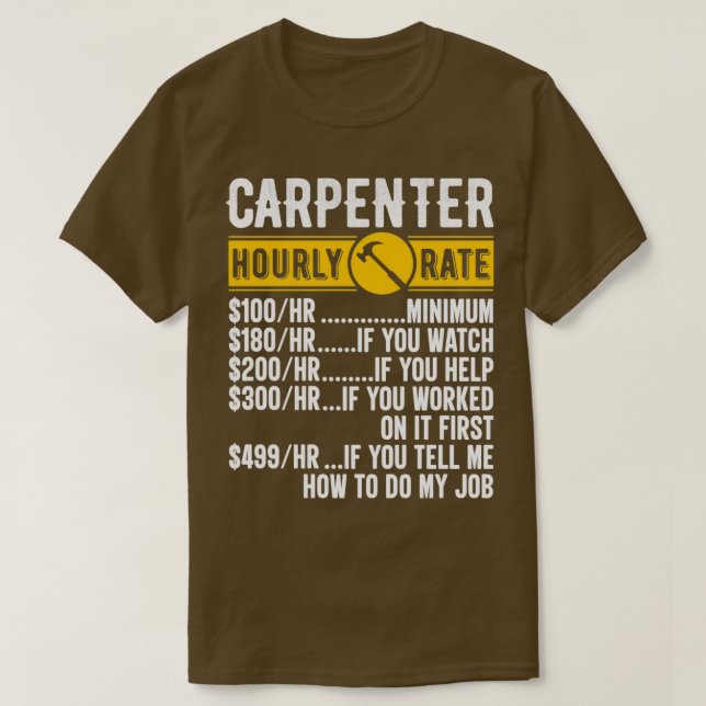 Carpenter Hourly Rate Funny Carpentry Wage Chart  T-Shirt (Design Front)