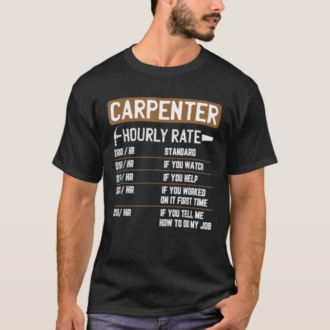 Carpenter Hourly Rate Price  Woodworking Woodworke T-Shirt (Front)