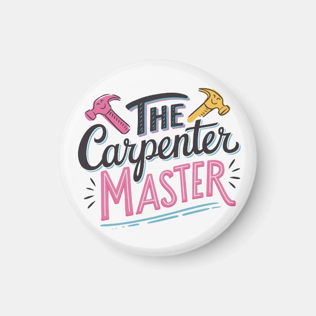 Carpenter job master  magnet (Front)